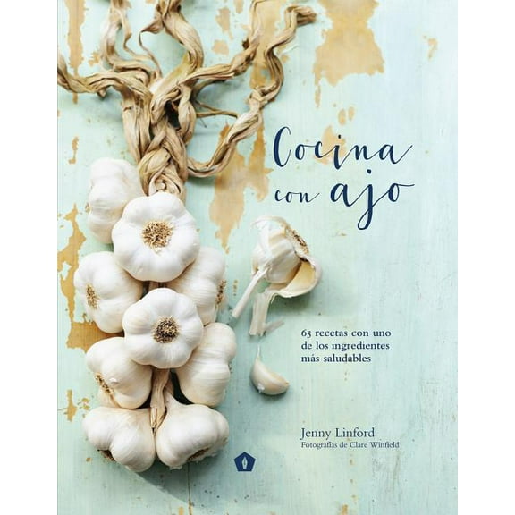 Cocina con ajo (Hardcover)