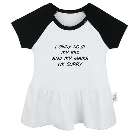 

I Only Love My Bed And My Mama Funny Dresses For Baby Newborn Babies Skirts Infant Princess Dress 0-24M Kids Graphic Clothes (Black Raglan Dresses 0-6 Months)
