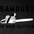 thumbnail image 3 of CafePress - Sawdust Is Man Glitter Long Sleeve Dark T Shirt - Long Sleeve Dark T-Shirt, 3 of 4