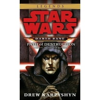 Star Wars: Darth Bane Trilogy - Legends Path of Destruction: Star Wars Legends (Darth Bane): A Novel of the Old Republic, Book 1, (Paperback)