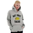 thumbnail image 4 of But First Tacos Tuesday Funny Food Hoodie Sweatshirt Women Men Brisco Brands L, 4 of 6