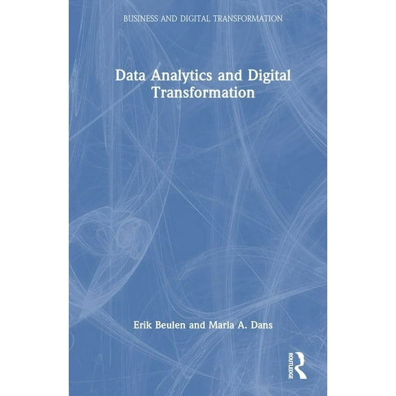 Business and Digital Transformation Data Analytics and Digital Transformation, (Hardcover)