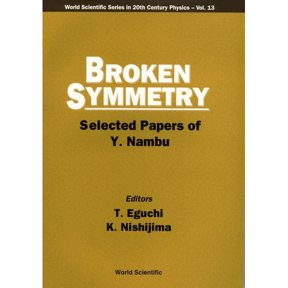 World Scientific 20th Century Physics Broken Symmetry (V13), Book 13, (Paperback)
