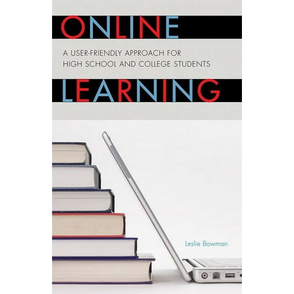 Online Learning: A User-Friendly Approach for High School and College Students, (Hardcover)