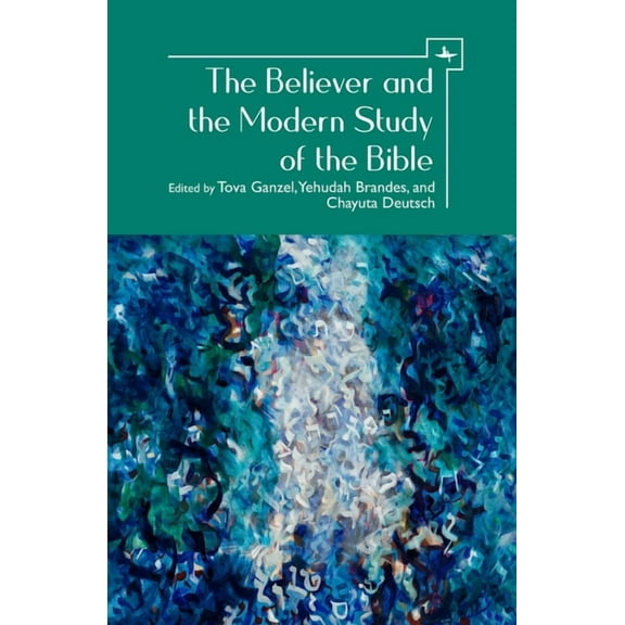 The Believer and the Modern Study of the Bible, (Hardcover)