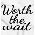 thumbnail image 2 of Worth The Wait New Parents Cute Toddler Boy Girl T Shirt Infant Toddler Brisco Brands 24M, 2 of 6