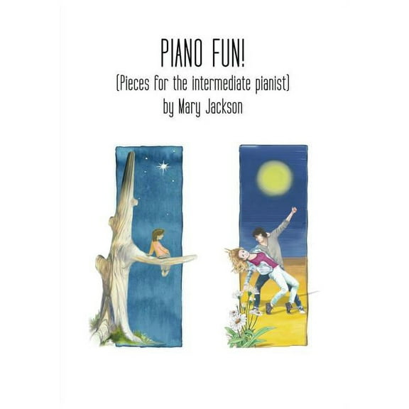 Piano Fun!: (Pieces for the intermediate pianist)