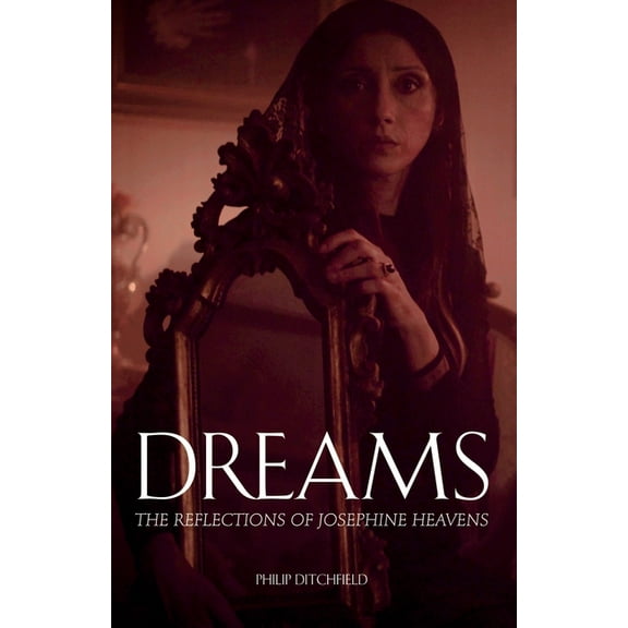 Dreams: The Reflections of Josephine Heavens (Paperback)