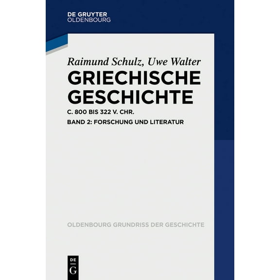 Oldenbourg Grundriss Der Geschichte Griechische Geschichte Ca. 800-322 V. Chr.: Band 2: Forschung Und Literatur, Book 50, (Paperback)