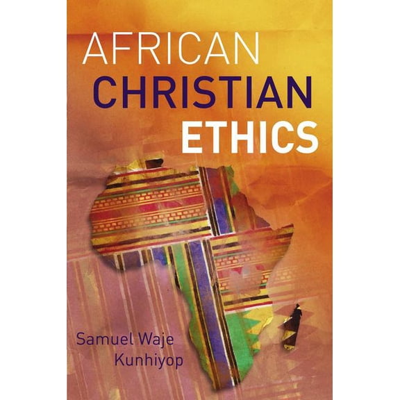 African Christian Ethics, (Paperback)