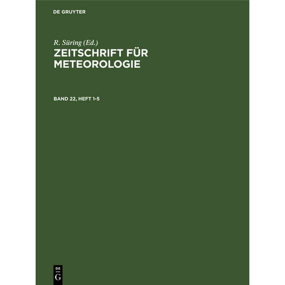 Zeitschrift FÃ¼r Meteorologie. Band 22, Heft 1-5, (Hardcover)