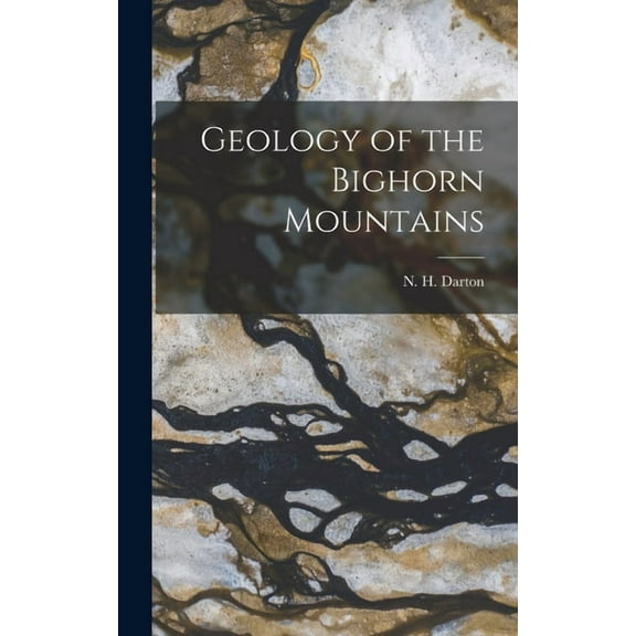 Geology of the Bighorn Mountains (Hardcover)