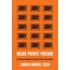 Inside Private Prisons: An American Dilemma in the Age of Mass Incarceration, (Paperback)