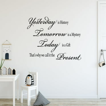 VWAQ Yesterday is History, Tomorrow is a Mystery, Today is a Gift Matte Black Inspirational Wall Decal Quote (14"H x 22"W)