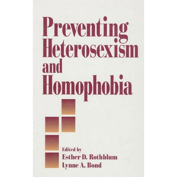 Primary Prevention of Psychopathology Preventing Heterosexism and Homophobia, Book 17, (Hardcover)