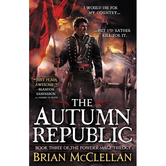 Powder Mage Trilogy The Autumn Republic, Book 3, (Paperback)