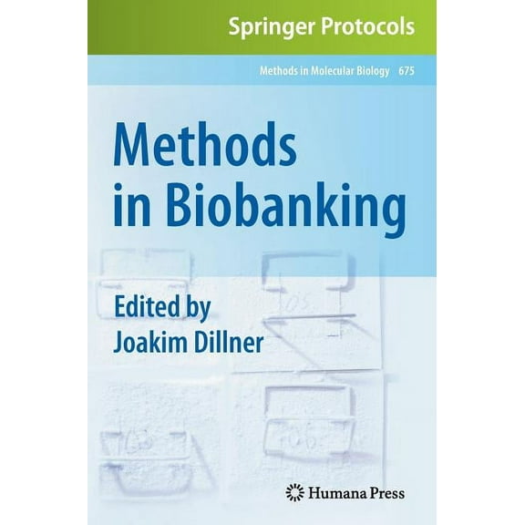 Methods in Molecular Biology Methods in Biobanking, Book 675, (Hardcover)