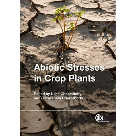 Abiotic Stresses in Crop Plants, (Hardcover)