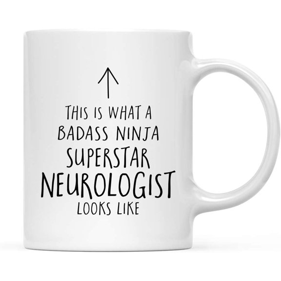 CTDream Funny 11oz. Ceramic Coffee Tea Mug Gift, This is What a Badass Ninja Superstar Neurologist Looks Like, 1-Pack, Birthday Christmas Gift Retirement Ideas Coworker