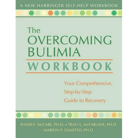 The Overcoming Bulimia Workbook : Your Comprehensive Step-by-Step Guide to (Best Diet For Bulimia Recovery)