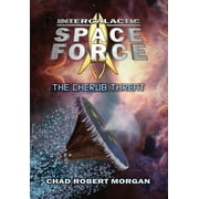 Intergalactic Space Force: Intergalactic Space Force: The Cherub Threat (Hardcover)