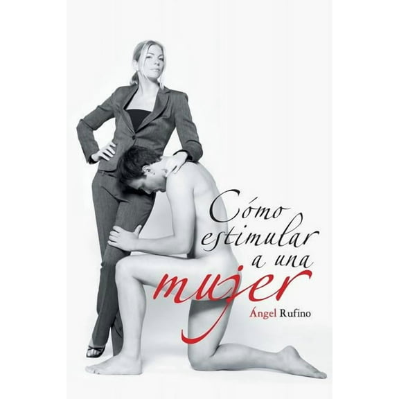 Como Estimular a Una Mujer (Paperback)