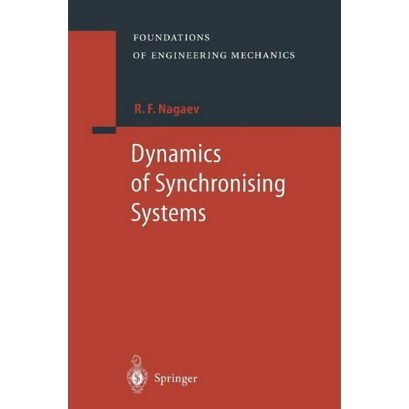 Foundations of Engineering Mechanics Dynamics of Synchronising Systems, (Paperback)