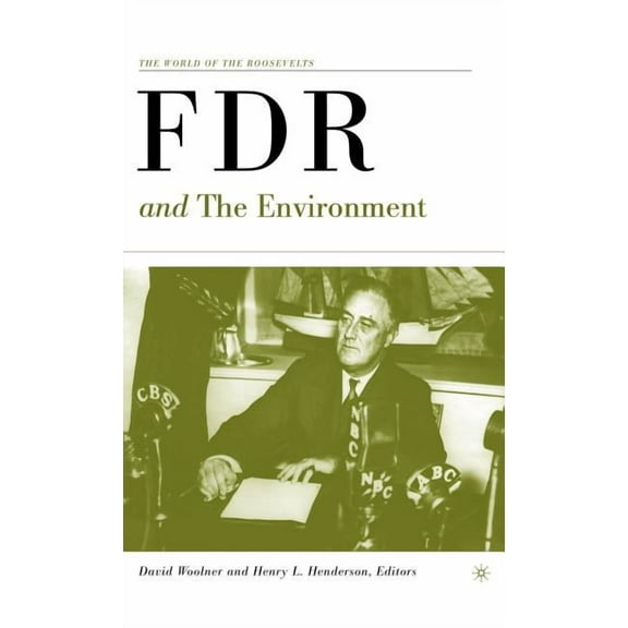 World of the Roosevelts FDR and the Environment, (Hardcover)