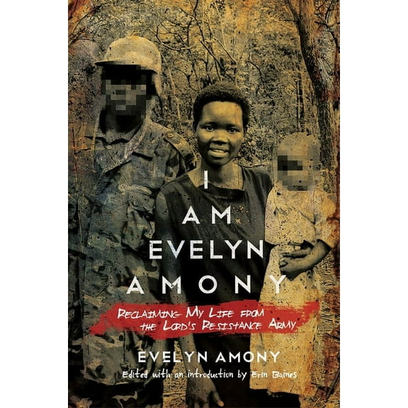 Women in Africa and the Diaspora I Am Evelyn Amony: Reclaiming My Life from the Lord's Resistance Army, (Paperback)