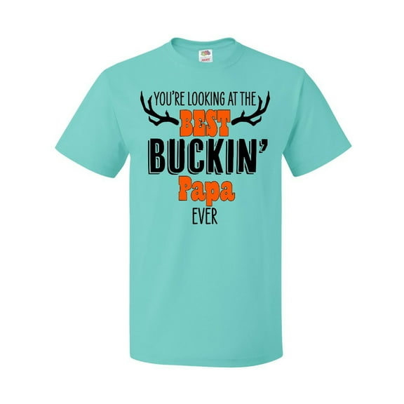 Inktastic You're Looking at the Best Buckin' Papa Ever Hunting T-Shirt