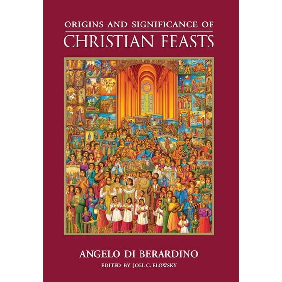 Origins and Significance of Christian Feasts, (Hardcover)