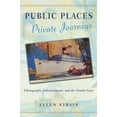 thumbnail image 2 of Public Places, Private Journeys: Ethnography, Entertainment, and the Tourist Gaze, (Paperback), 2 of 2