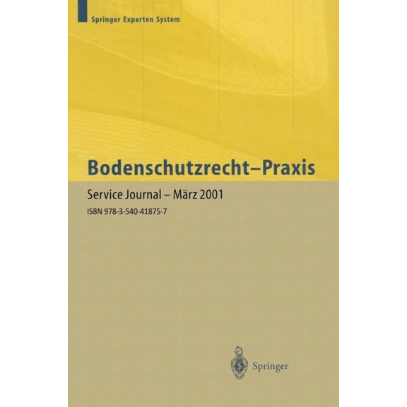 Bodenschutzrecht -- PRAXIS: Kommentar Und Handbuch FÃ¼r Die Geo- Und Ingenieurwissenschaftliche Praxis. Band 1, (Paperback)