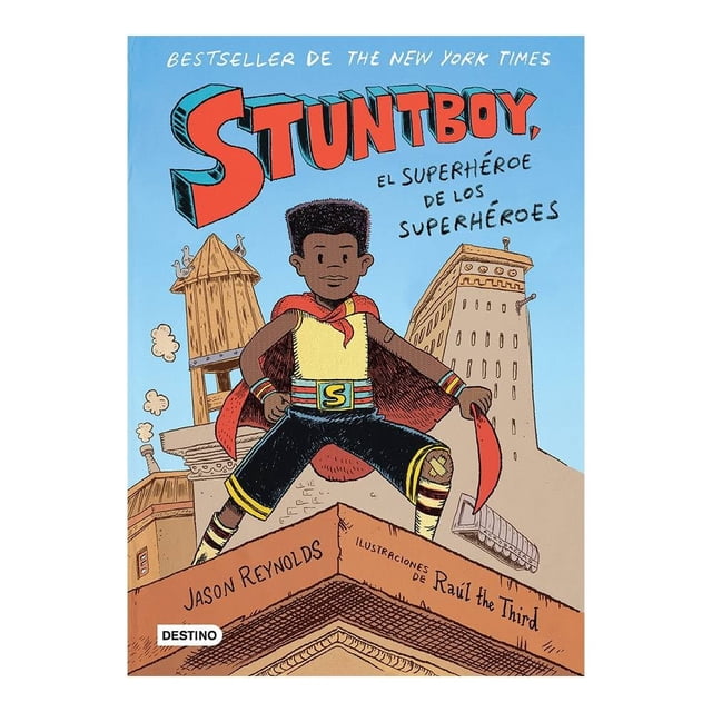 Stuntboy El Superhéroe de los Superhéroes Destino Infantil & Juvenil Méx Jason Reynolds