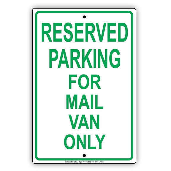Reserved Parking For Mail Van Only Alert Notice Warning Aluminum Metal 8"x12" Sign Plate