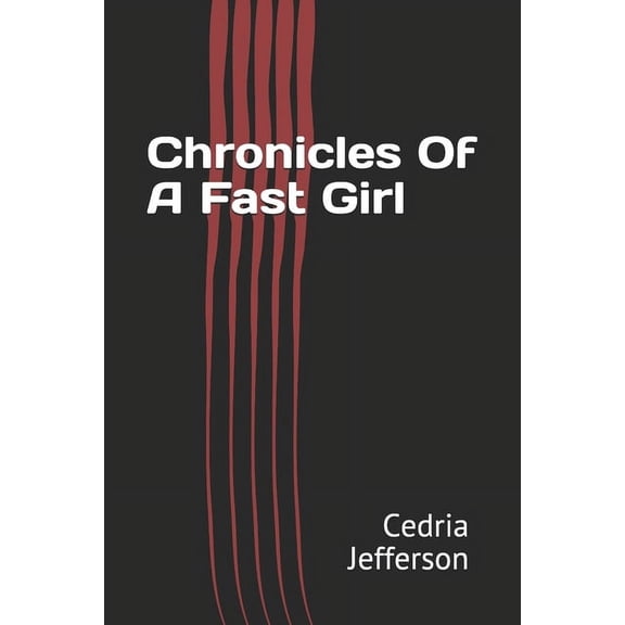 Chronicles Of A Fast Girl (Paperback)