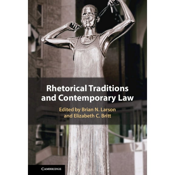 Rhetorical Traditions and Contemporary Law, (Hardcover)