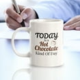 thumbnail image 3 of Today Is A Hot Chocolate Kind Of Day 11oz Plastic Coffee Mug | Witty Funny Coffee Cups, 3 of 6