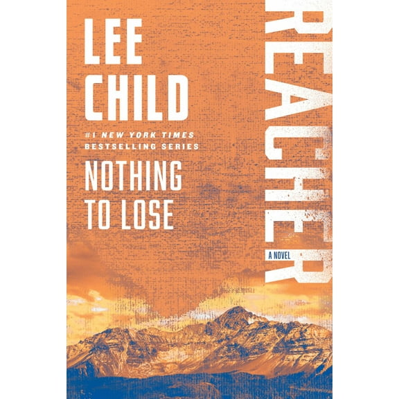Nothing to Lose: A Reacher Novel (Paperback)