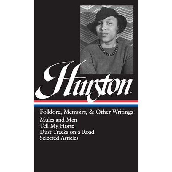Pre-Owned: Zora Neale Hurston : Folklore, Memoirs, and Other Writings : Mules and Men, Tell My Horse, Dust Tracks on a Road, Selected Articles (The Library of Am (Hardcover, 9780940450844, 0940450844)