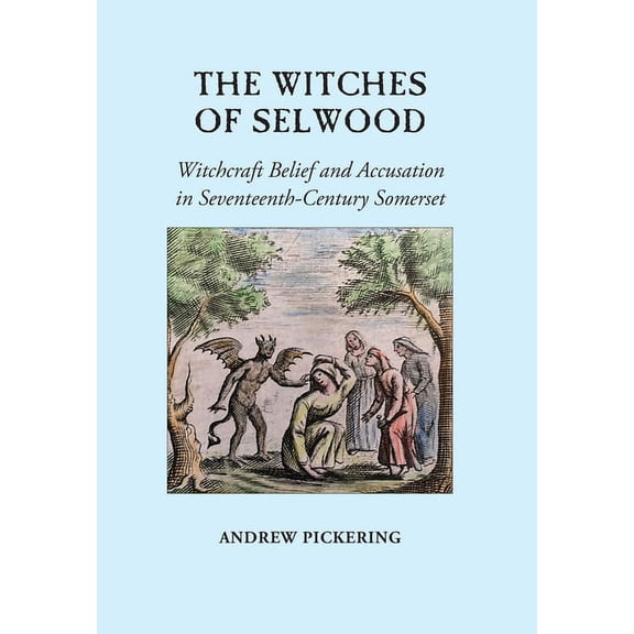 The Witches of Selwood, (Hardcover)