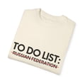 thumbnail image 3 of Inspiring To Do List Russian Federation Vacations Novelty Travel Russian Federation Women Men Unisex Garment-Dyed T-shirt, 3 of 4
