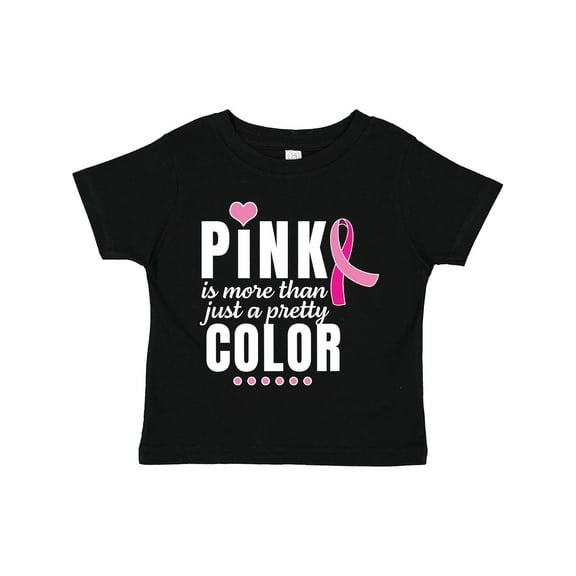 Inktastic Breast Cancer Pink is More Than Just a Pretty Color Boys or Girls Toddler T-Shirt