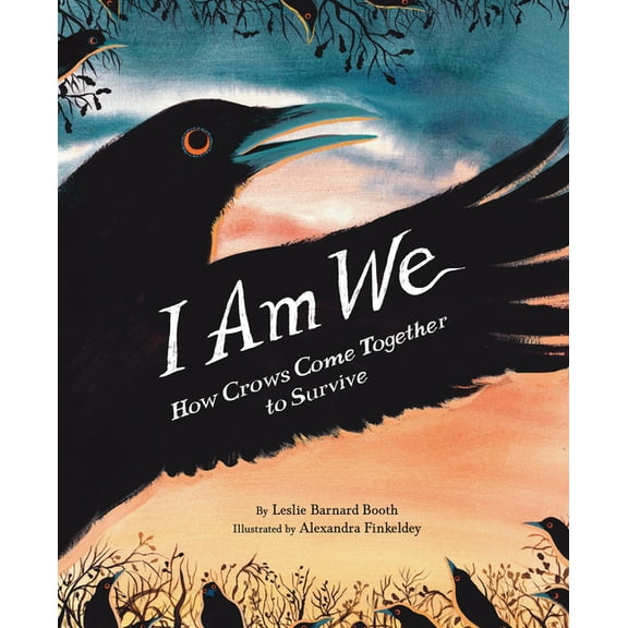 I Am We: How Crows Come Together to Survive, (Hardcover)
