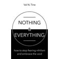 thumbnail image 1 of Pre-Owned Nothing & Everything: How to stop fearing nihilism and embrace the void (Paperback), 1 of 1