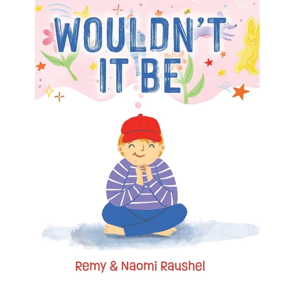 Wouldn't It Be, (Hardcover)