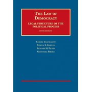 The Law of Democracy: Legal Structure of the Political Process (University Casebook Series)