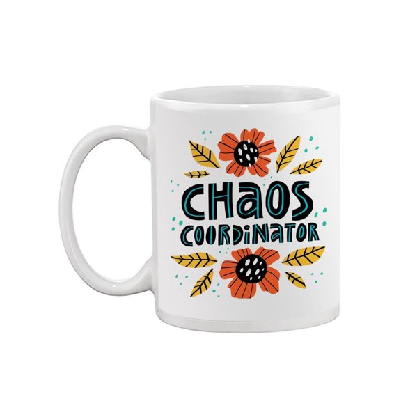 "chaos Coordinator" Mug  -Image by Shutterstock,