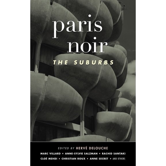 Akashic Noir Paris Noir: The Suburbs, (Paperback)