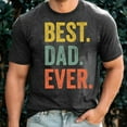 thumbnail image 2 of Best Dad Ever Shirt, Best Dad TShirt for Dad, Men's And Women's Graphic Tee 100% Cotton by TBun, Full Sizes S-5XL, 2 of 5